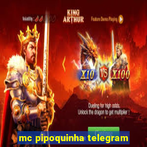 mc pipoquinha telegram